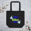 Organic Cotton Tote Bag - "Ample Vibes Only"