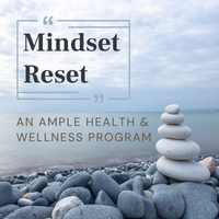 Mindset Reset (4-Week Program) | Ample Health & Wellness