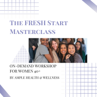 The FRESH Start Masterclass | Ample Health & Wellness