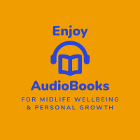 Discover Audiobooks for Midlife Wellness & Personal Growth with Ample Health & Wellness