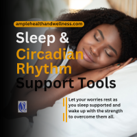 Sleep & Circadian Rhythm Support Tools for Women Over 40 | An Ample Health & Wellness Resource