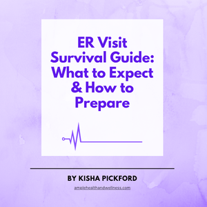 ER Visit Survival Guide: What to Expect & How to Prepare | An Ample Health & Wellness Digital Download